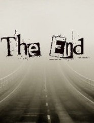   -    the end,   