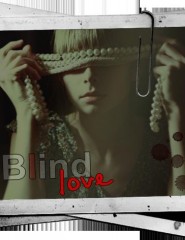  Blind love - ,   